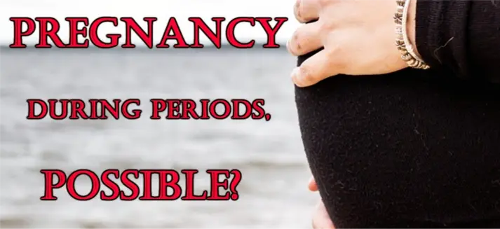 You Can't Get Pregnant During Your Period